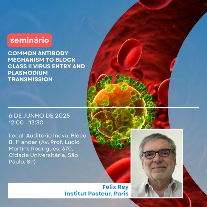 Seminário: “Common antibody mechanism to block class II virus entry and plasmodium transmission”